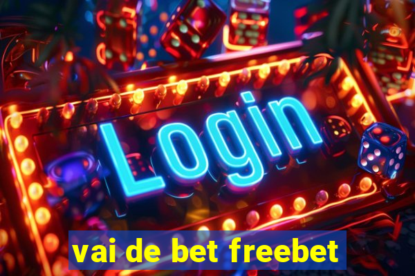 vai de bet freebet